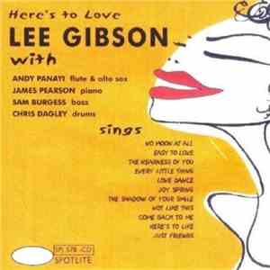 Lee Gibson - Here's To Love download mp3 flac