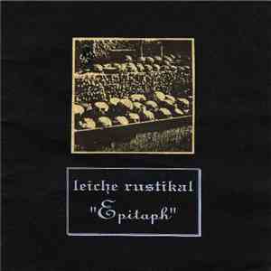 Leiche Rustikal - Epitaph download free