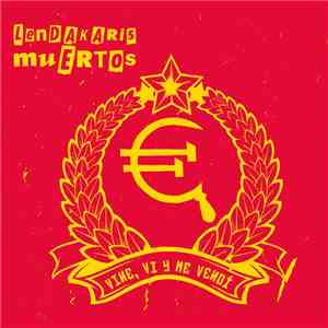 Lendakaris Muertos - Vine, Vi Y Me Vendí download free