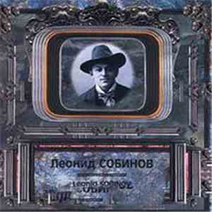 Леонид Собинов = Leonid Sobinov - Кумиры ХХ Века download free