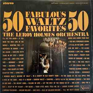 LeRoy Holmes Orchestra - 50 Fabulous Waltz Favorites download mp3 flac LeRoy Holmes Orchestra - 50 Fabulous Waltz Favorites download free