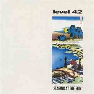 Level 42 - Staring At The Sun download free Level 42 - Staring At The Sun download mp3 flac