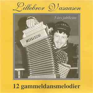 Lillebror Vasaasen - 12 Gammeldansmelodier download free