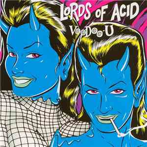 Lords Of Acid - Voodoo-U ... Stript download free Lords Of Acid - Voodoo-U ... Stript download mp3 flac