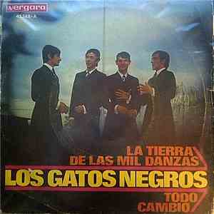 Los Gatos Negros - La Tierra De Las Mil Danzas / Todo Cambio download free