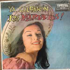 Los Mariachis - Ya Llegaron Los Mariachis download free
