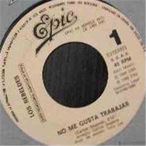 Los Rebeldes - No Me Gusta Trabajar download free