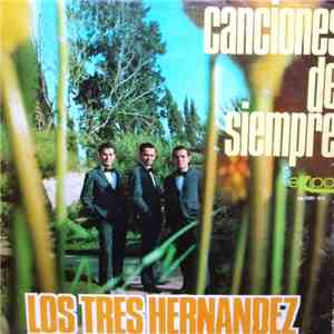 Los Tres Hernandez - Canciones De Siempre download free