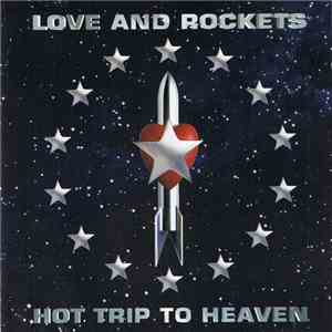 Love And Rockets - Hot Trip To Heaven download free
