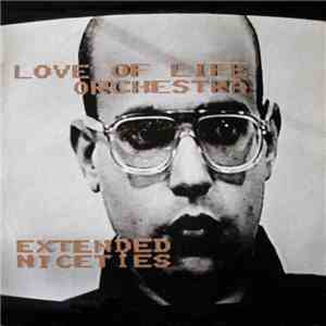 Love Of Life Orchestra - Extended Niceties download mp3 flac