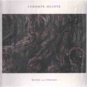 Lubomyr Melnyk - Rivers And Streams download free