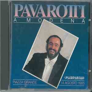 Luciano Pavarotti - Pavarotti A Modena download mp3 flac