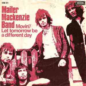 Mailer Mackenzie Band - Movin' / Let Tomorrow Be A Different Day download mp3 flac