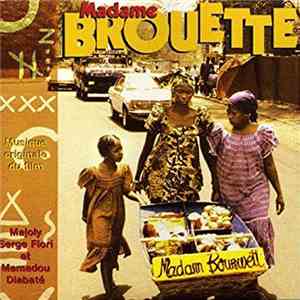Majoly, Serge Fiori Et Mamadou Diabate - Madame Brouette - Musique De Film download mp3 flac