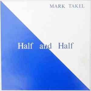 Mark Takel - Half & Half download mp3 flac