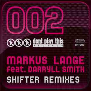 Markus Lange Feat. Darryll Smith - Shifter (Remixes) download mp3 flac