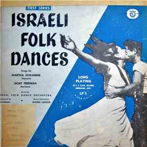 Martha Schlamme, Mort Freeman, Israel Folk Dance Orchestra, Elyakum Shapira - Israeli Folk Dances download mp3 flac