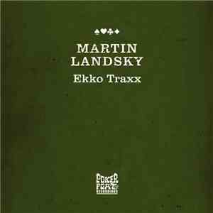 Martin Landsky - Ekko Traxx download mp3 flac