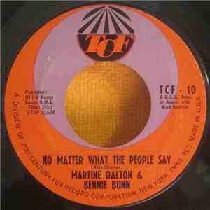 Martine Dalton & Bennie Bunn - No Matter What The People Say / I Wish That He Would Call Me download free