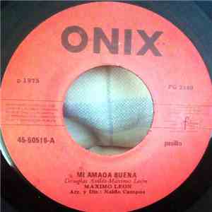 Maximo Leon - MI Amada Buena / Nada Te Reclamo download mp3 flac