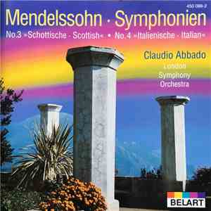 Mendelssohn - London Symphony Orchestra, Claudio Abbado - Symphony No.3 "Scottish" / Symphony No.4 "Italian" download free