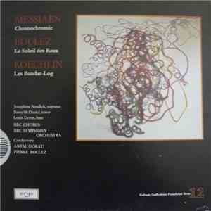 Messiaen / Boulez / Koechlin - Chronochromie / Le Soleil Des Eaux / Les Bandar-Log download mp3 flac