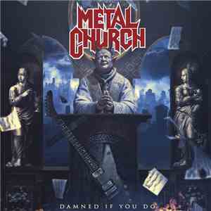 Metal Church - Damned If You Do download free