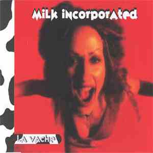 Milk Incorporated - La Vache download mp3 flac