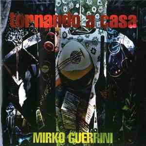 Mirko Guerrini - Tornando A Casa download mp3 flac