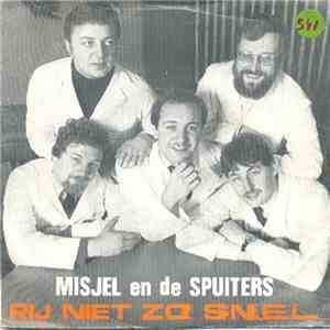 Misjel En De Spuiters - Rij Niet Zo Snel download mp3 flac