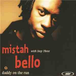 Mistah Bello - Daddy On The Run download free