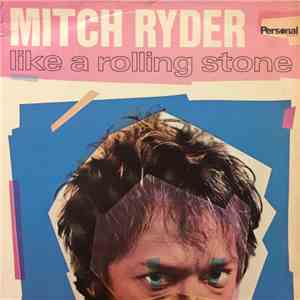 Mitch Ryder - Like A Rolling Stone download free