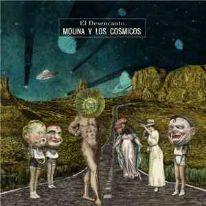 Molina Y Los Cósmicos - El Desencanto download mp3 flac