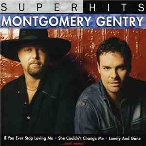 Montgomery Gentry - Super Hits download free Montgomery Gentry - Super Hits download mp3 flac