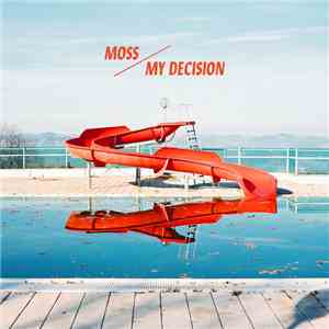 Moss  - My Decision download mp3 flac