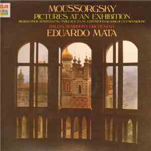 Moussorgsky, Dallas Symphony Orchestra, Eduardo Mata - Pictures At An Exhibition download free