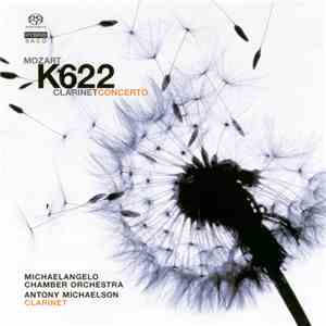 Mozart, Michaelangelo Chamber Orchestra, Antony Michaelson - K622 Clarinet Concerto download free