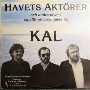 Musikgruppen KAL - Havets Aktörer (Och Andra Visor I Satellitnavigeringens Tid...) download free