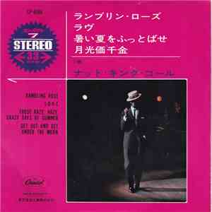 Nat King Cole - Rambling Rose / L-O-V-E / Those Razy, Hazy, Crazy Days Of Summer / Get Out And Get Under The Moon download mp3 flac