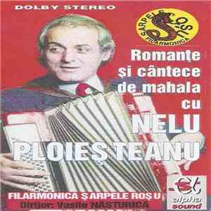 Nelu Ploieșteanu - Romanțe Și Cântece De Mahala Cu Nelu Ploieșteanu download free