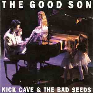 Nick Cave & The Bad Seeds - The Good Son download mp3 flac