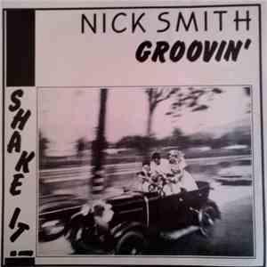 Nick Smith  - Groovin' / Shake It! download free