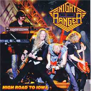 Night Ranger - High Road To Iowa download mp3 flac