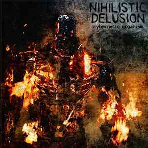 Nihilistic Delusion - Cybernetic Organism download free