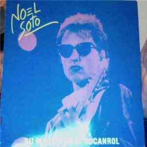 Noel Soto - Su Majestad El Rocanrol download mp3 flac