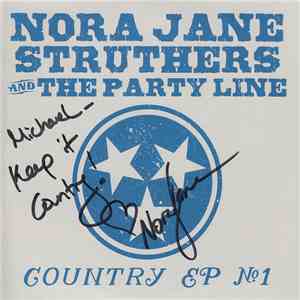 Nora Jane Struthers And The Party Line - Country EP No. 1 download mp3 flac