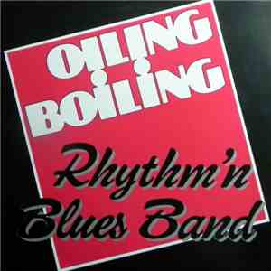 Oiling Boiling Rhythm'n Blues Band - Oiling Boiling Rhythm'n Blues Band download mp3 flac