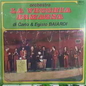 Orchestra La Vecchia Romagna Di Carlo & Egisto Baiardi - Orchestra La Vecchia Romagna Di Carlo & Egisto Baiardi download free
