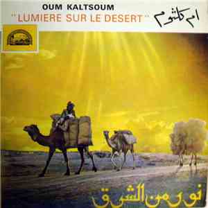 ام كلثوم = Oum Kaltsoum - نورس من الشرق = Lumiere Sur Le Desert download free