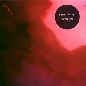 Pablo Sánchez - Daydream download mp3 flac